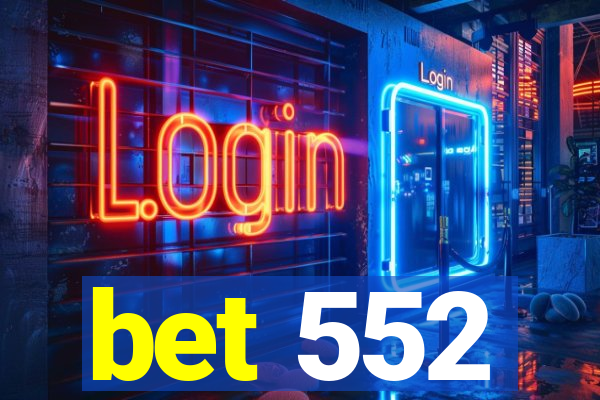 bet 552